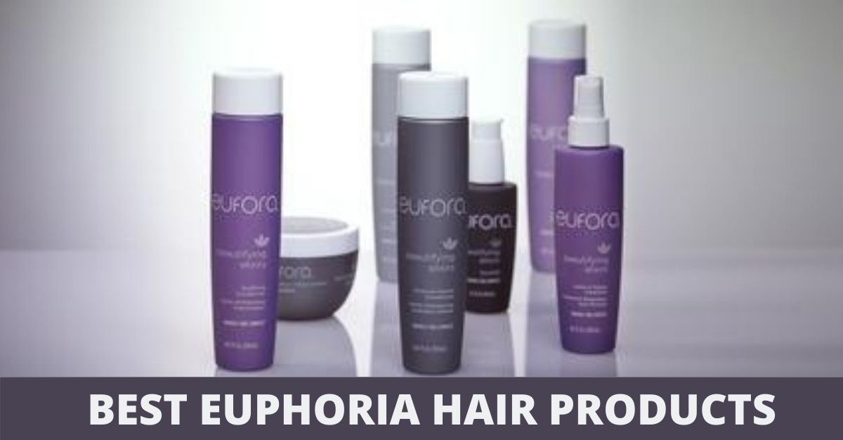 Best euphoria hair products
