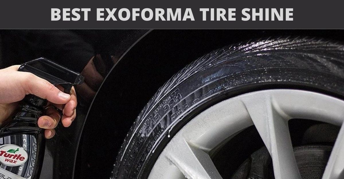 Best exoforma tire shine