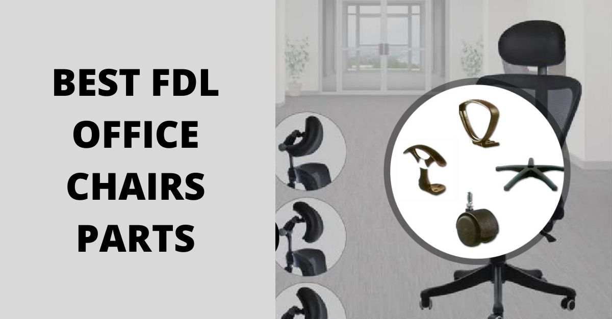 Best fdl office chairs parts