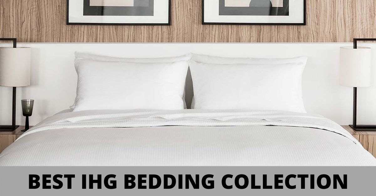 Top 10 Ihg Bedding Collection Reviews, Ihg Bedding King Soft Pillow