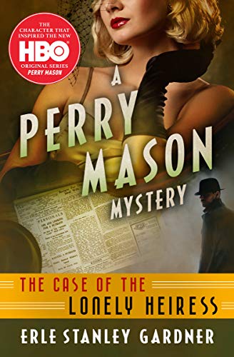 The Case of the Lonely Heiress (The Perry Mason Mysteries Book 2) Kindle Edition