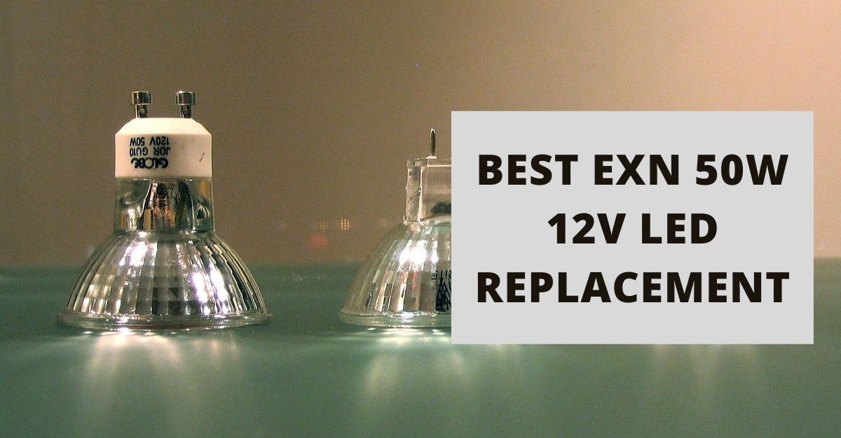 Top 10 Best Exn 50w 12v Led Replacement Reviews | January 2022