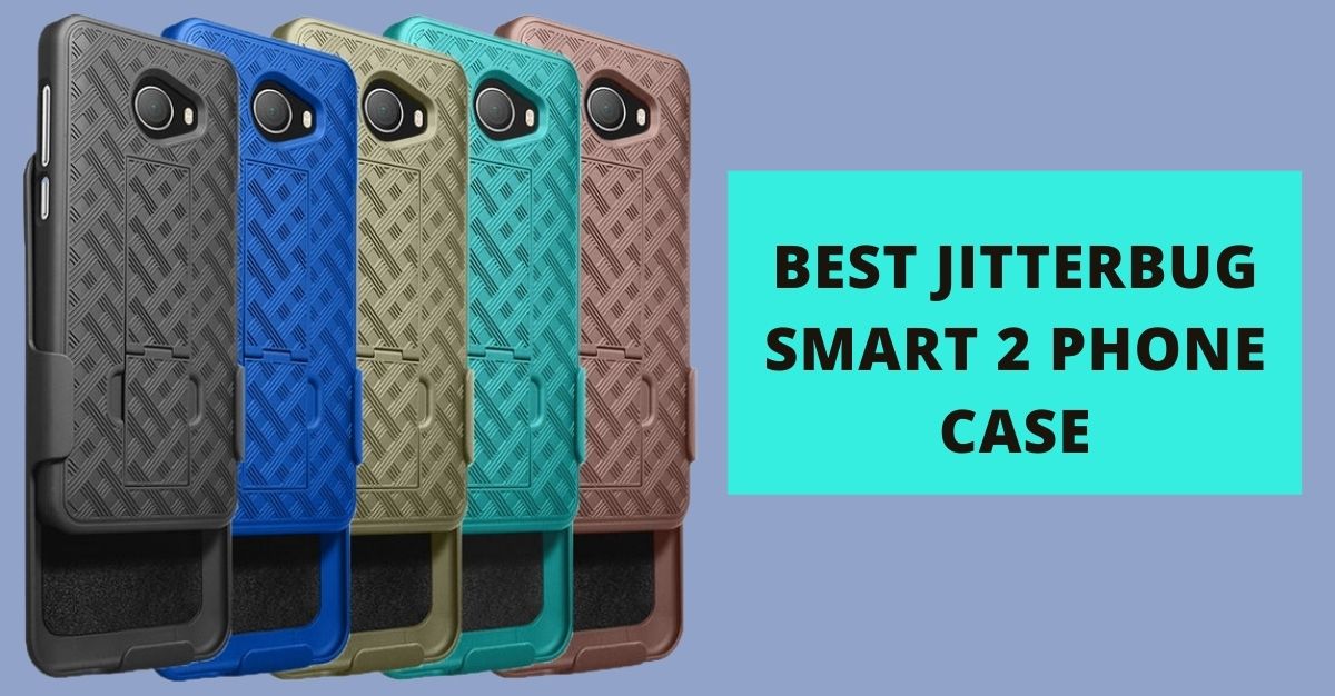Best Jitterbug Smart 2 Phone Case