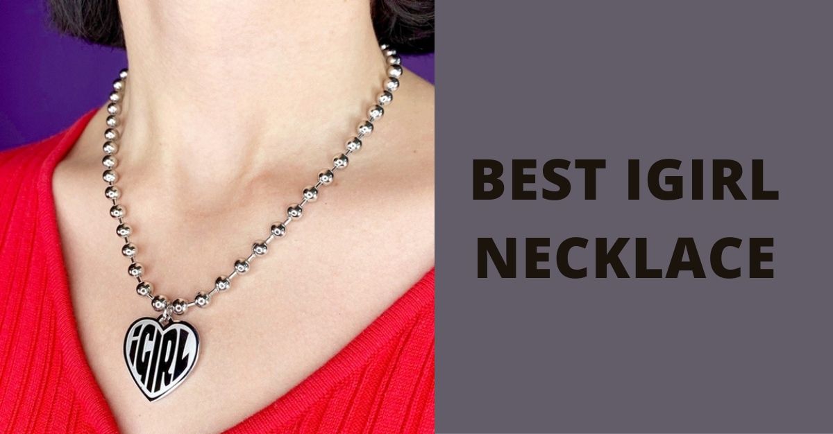 Best Igirl Necklace