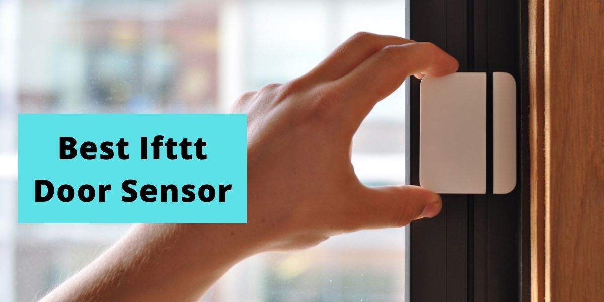 Best Ifttt Door Sensor